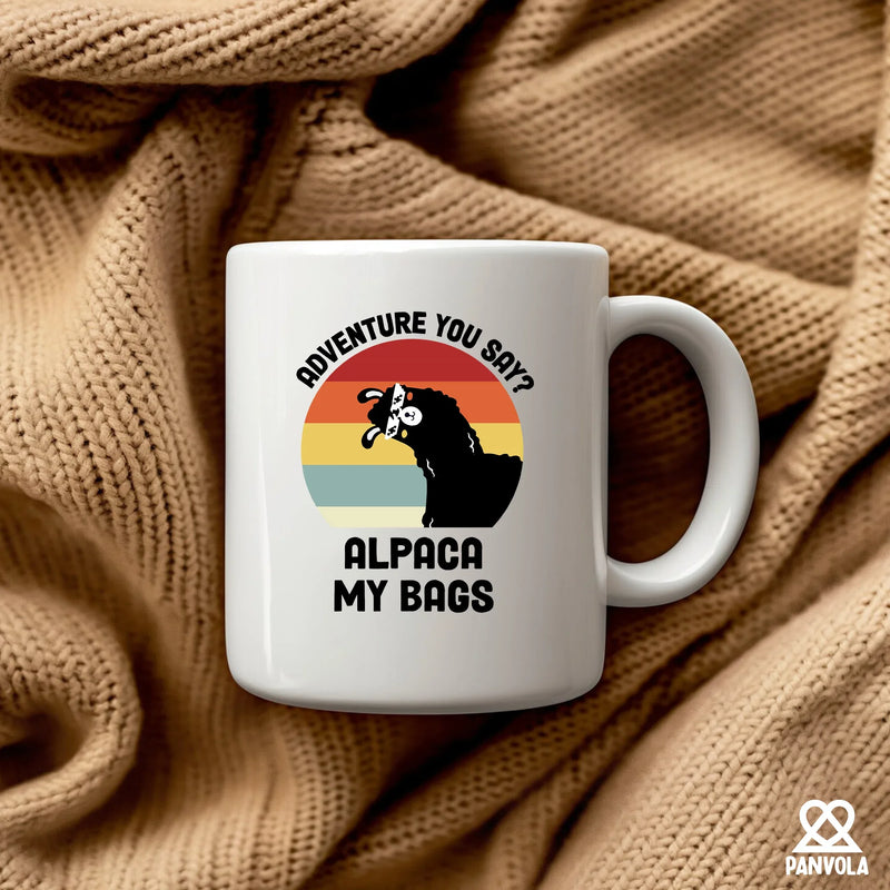 Adventure You Say? Alpaca My Bags Ceramic Mugs 11 oz White - Panvola