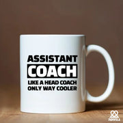 Assistant Coach Like A Head Coach Only Way Cooler Ceramic Mug 11 oz White - Panvola