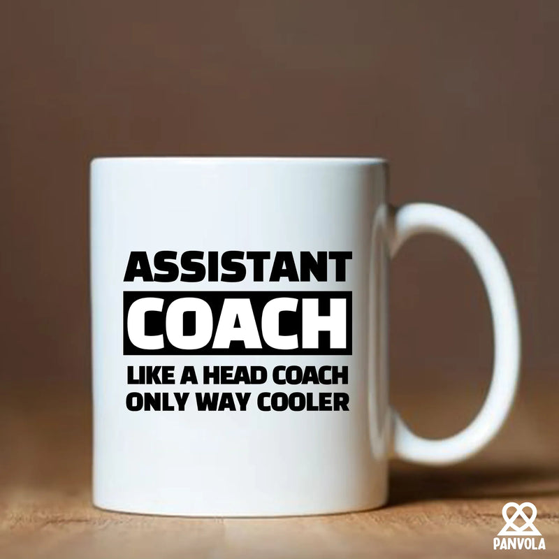 Assistant Coach Like A Head Coach Only Way Cooler Ceramic Mug 11 oz White - Panvola