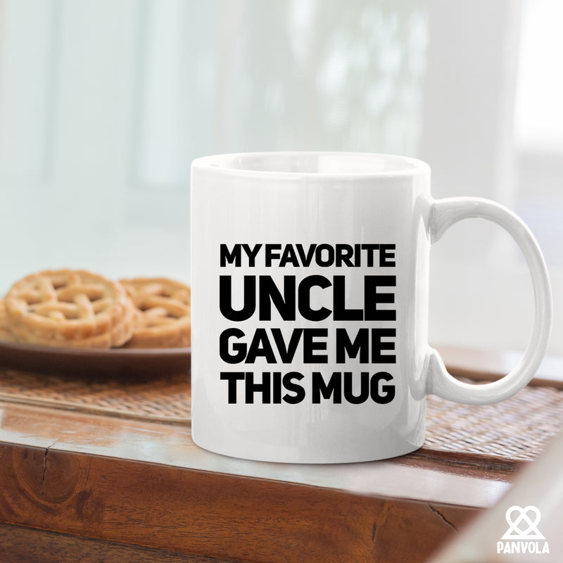 My Favorite Uncle Gave Me This Mug 11 oz White.
