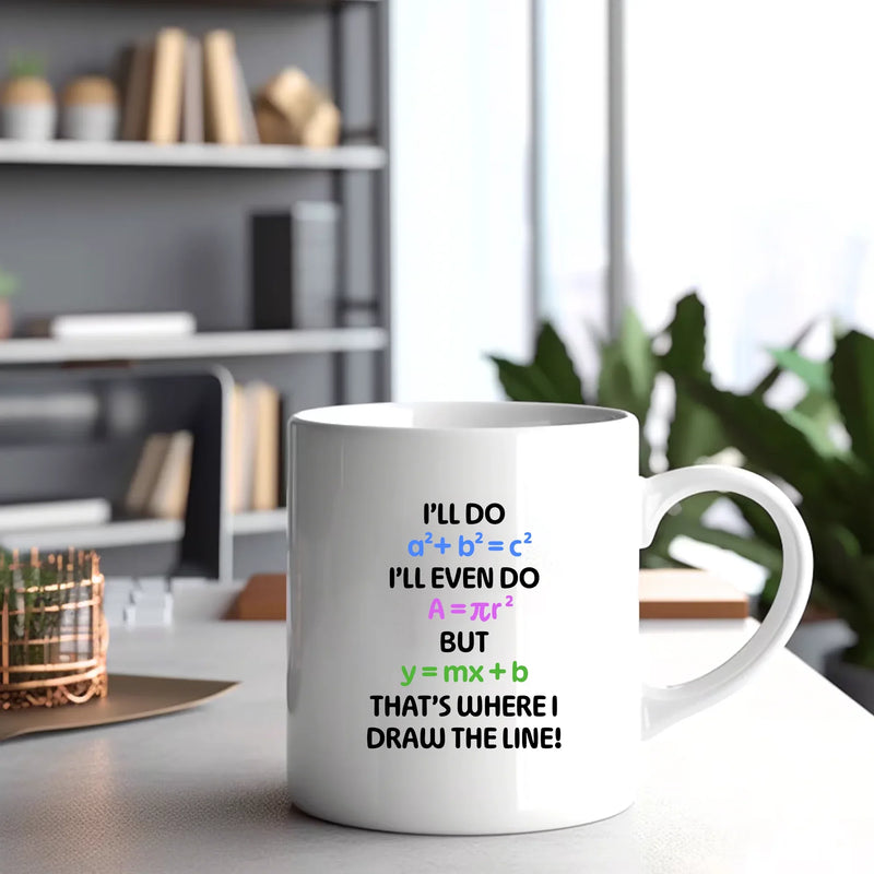 I’ll Do Math Ceramic Mug 11 oz White - Panvola