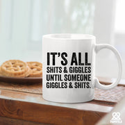 Its All Shits and Giggles Ceramic Mug 11 oz White - Panvola
