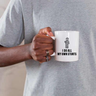 I Do All My Own Stunts Ceramic Mug 11 oz White