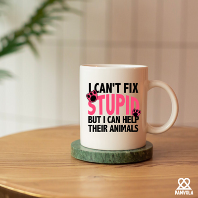 I Can't Fix Stupid But I Can Help Their Animals Ceramic Mug 11 oz White