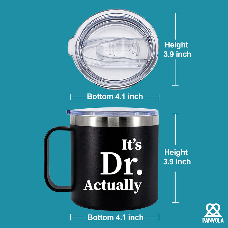 It's Dr Actually Doctor Insulated Coffee Mug 14oz With Handle And Lid.