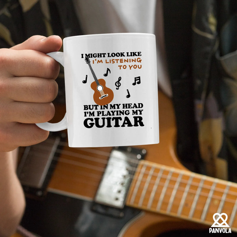 I Might Look Like I'm Listening To You But In My Head I'm Playing My Guitar Ceramic Mug 11 oz White - Panvola