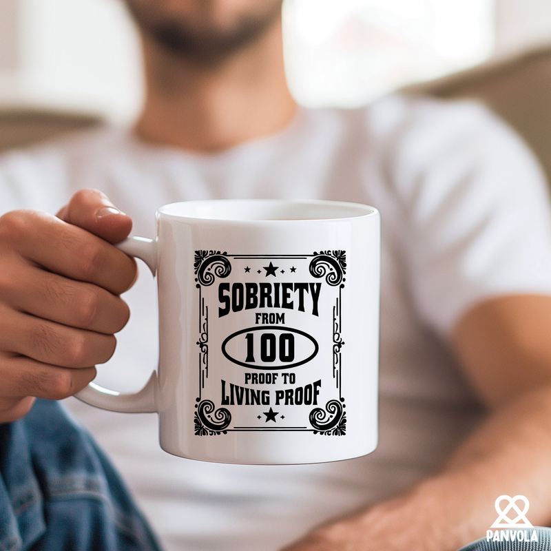 Sobriety From 100 Proof to Living Proof Ceramic Mug 11 oz White