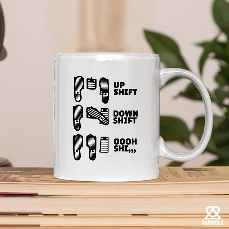 Up Shift Down Shift Oooh Shi... Ceramic Mug 11 oz White - Panvola