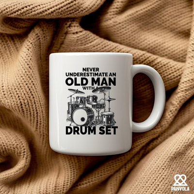 Never Underestimate An Old Man With A Drum Set Ceramic Mug 11 oz White