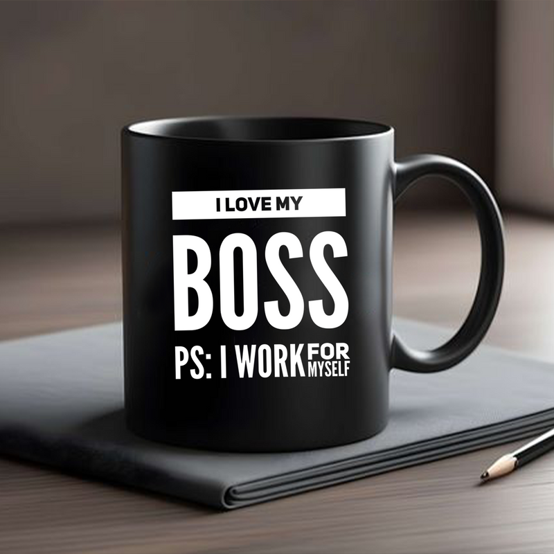 I Love My Boss PS: I Work For Myself Mug 11 oz Black