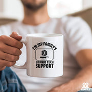 I'm My Family's Unpaid Tech Support Ceramic Mug 11 oz White - Panvola