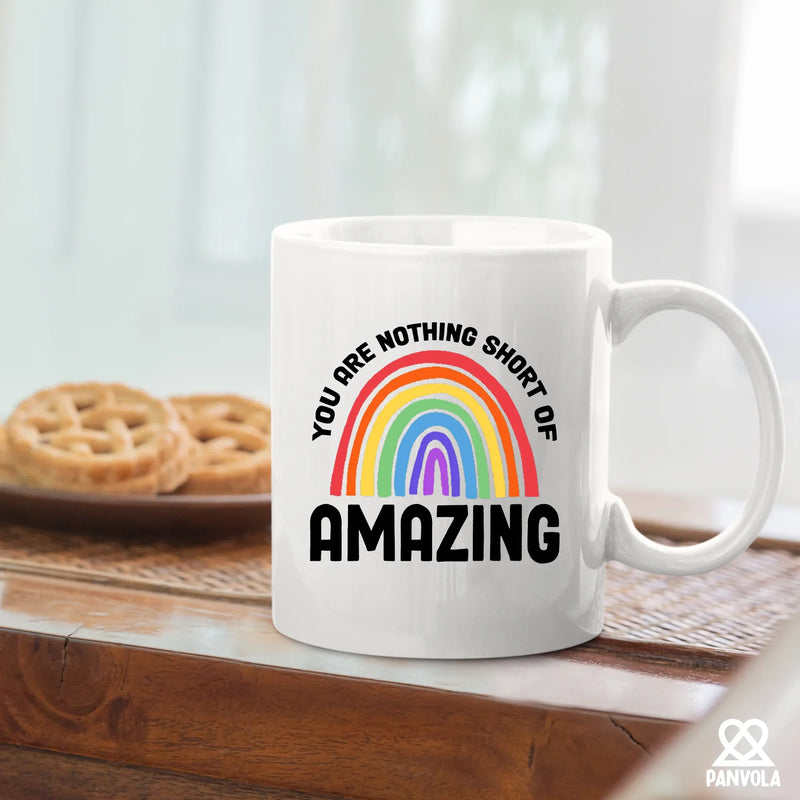 You Are Nothing Short Of Amazing Mug Ceramic Mug 11 oz White - Panvola