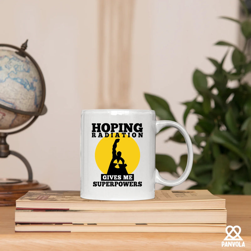 Hoping Radiation Gives Me Superpowers Ceramic Mug 11 oz White - Panvola