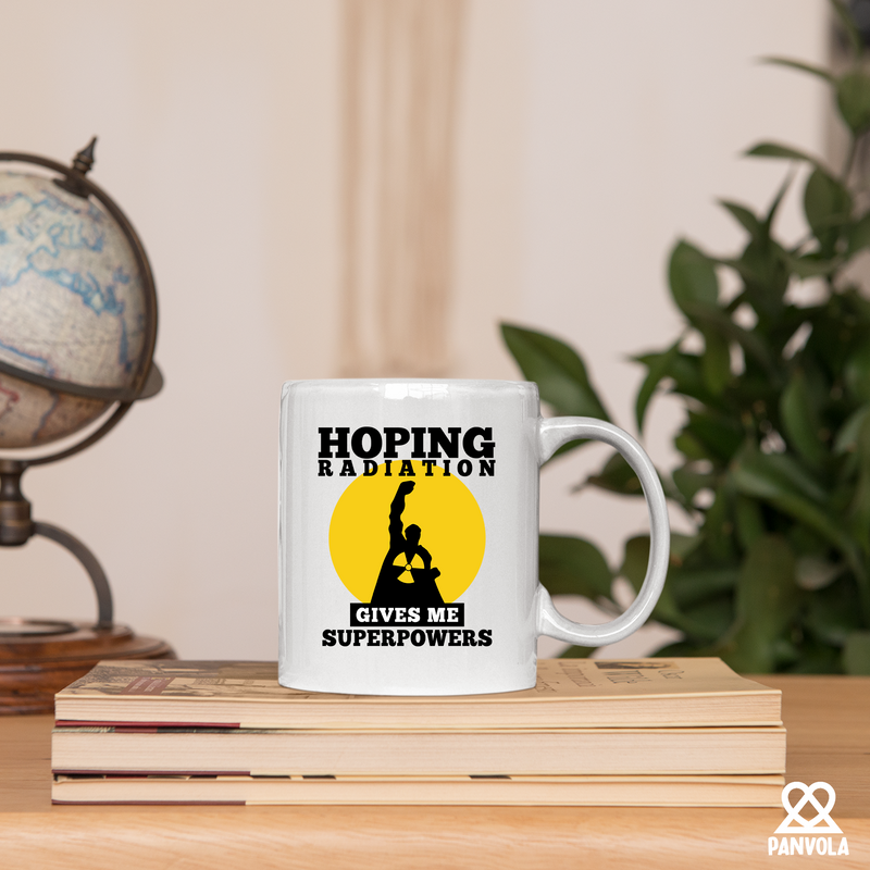 Hoping Radiation Gives Me Superpowers Ceramic Mug 11 oz White