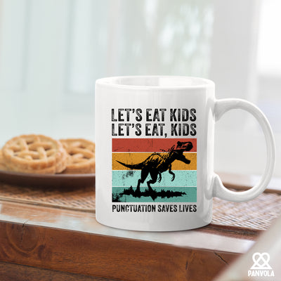 Let's Eat, Kids Punctuation Saves Lives Ceramic Mug 11 oz White