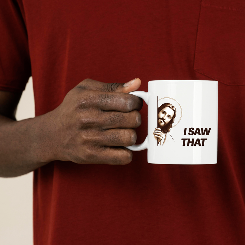 Jesus I Saw That Ceramic Mug 11 oz White