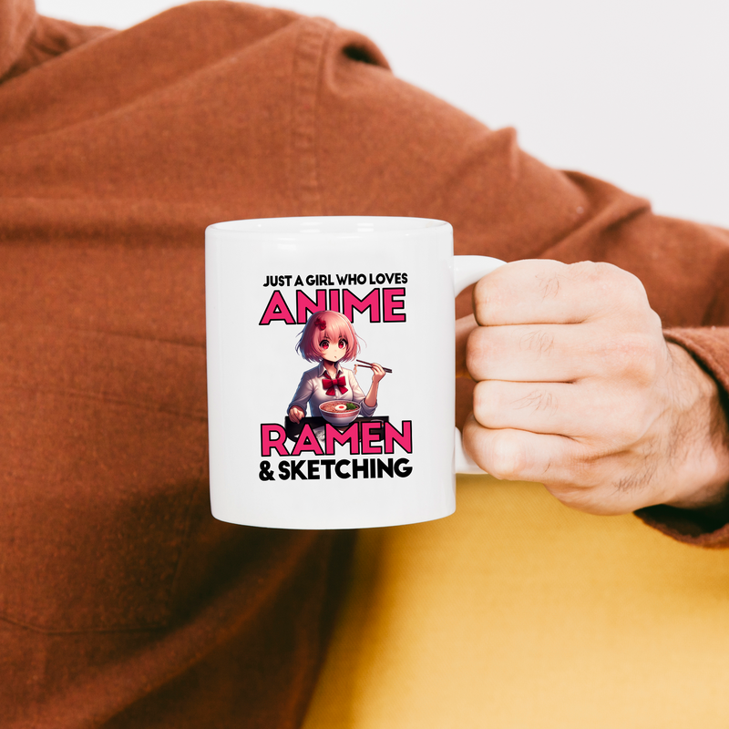 Just A Girl Who Loves Anime Ramen And Sketching Ceramic Mug 11 oz Whte