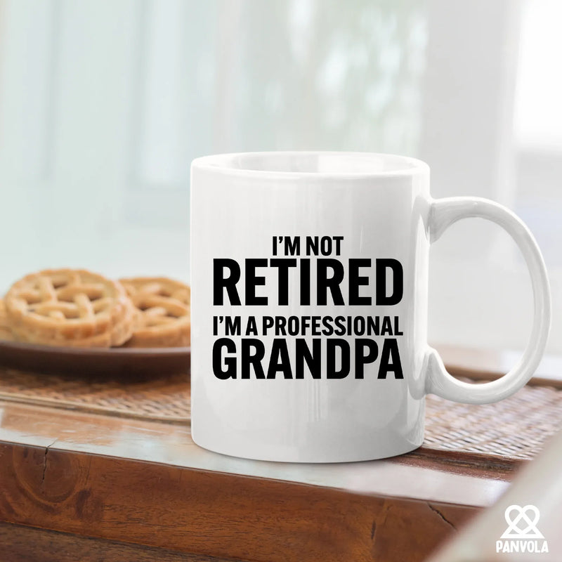 I’m Not Retired I'm A Professional Grandpa Ceramic Mug 11 oz White - Panvola