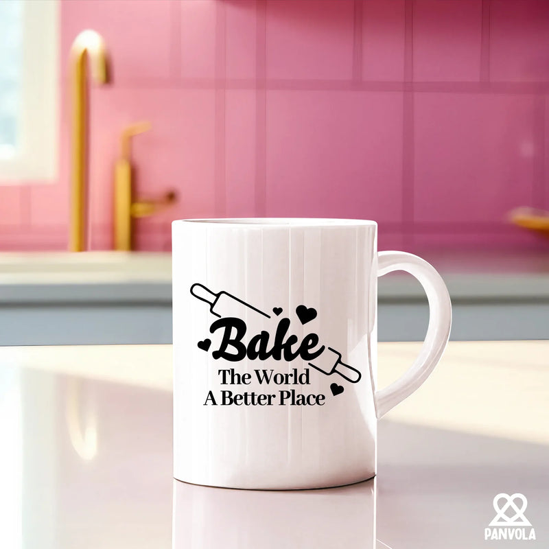 Bake The World A Better Place Ceramic Mug 11 oz White - Panvola