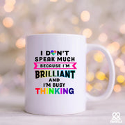 I Don’t Speak Much Brilliant Ceramic Mug 11 oz White - Panvola