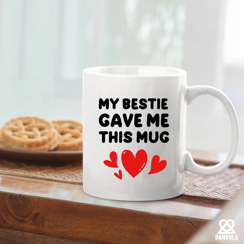 My Bestie Gave Me This Mug Friends Gifts Ceramic Mug 11 oz White - Panvola