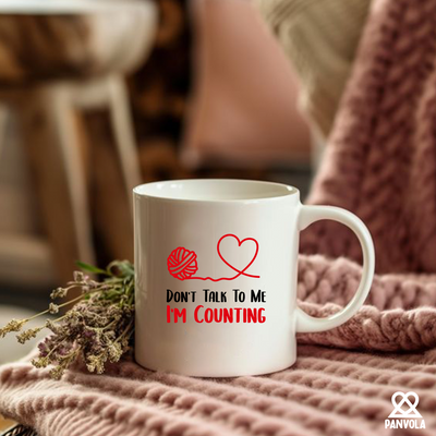 Don't Talk To Me I'm Counting Ceramic Mug 11 oz White