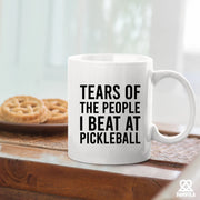 Tears of the People I Beat at Pickleball Ceramic Mug 11oz White - Panvola