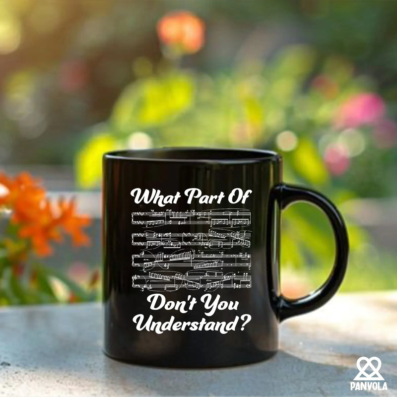 What Part Of Don’t You Understand Music Teacher Ceramic Mug 11 oz Black - Panvola