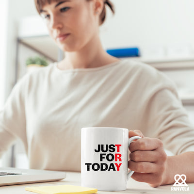 Just For Today Ceramic Mug 11 oz White