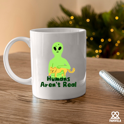 Humans Aren't Real Ceramic Mug 11 oz White