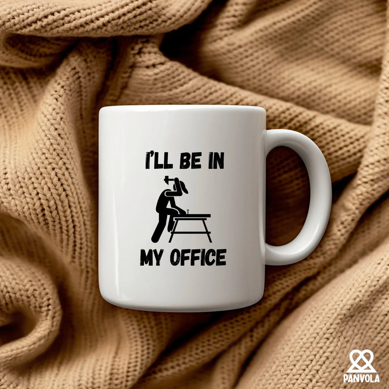 I’ll Be In My Office Ceramic Mug 11 oz White - Panvola