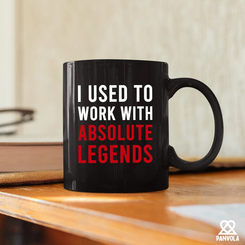 I Used To Work With Absolute Legend Coffee Mug 11 oz Black - Panvola