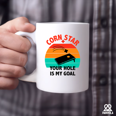 Corn Star Your Hole Is My Goal Ceramic Mug 11 oz White