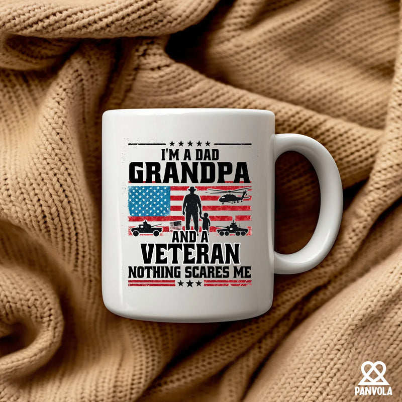 I'm A Dad Grandpa And Veteran Nothing Scares Me Ceramic Mug 11 oz White - Panvola
