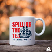 Spilling The Tea Since 1773 Ceramic Mug 11 oz White - Panvola