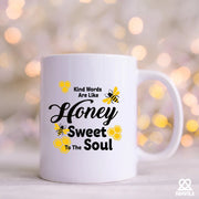 Kind Words Are Like Honey Sweet to the Soul Ceramic Mug 11 oz White - Panvola