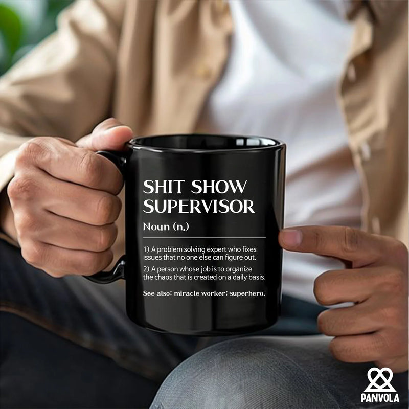 Shit Show Supervisor Ceramic Mug 11 oz Black - Panvola