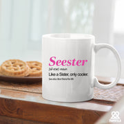 Seester Definition Sister Gifts Coffee Mug 11 oz White.