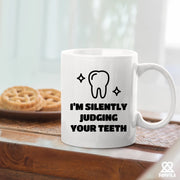 I’m Silently Judging Your Teeth Ceramic Mug 11 oz White - Panvola