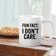 Fun Fact I Don't Care Ceramic Mug 11 oz - Panvola