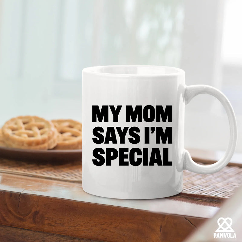 My Mom Says I’m Special Ceramic Mug 11 oz White - Panvola