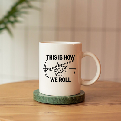 This Is How We Roll Pilot This Is Ceramic Mug 11 oz Whte