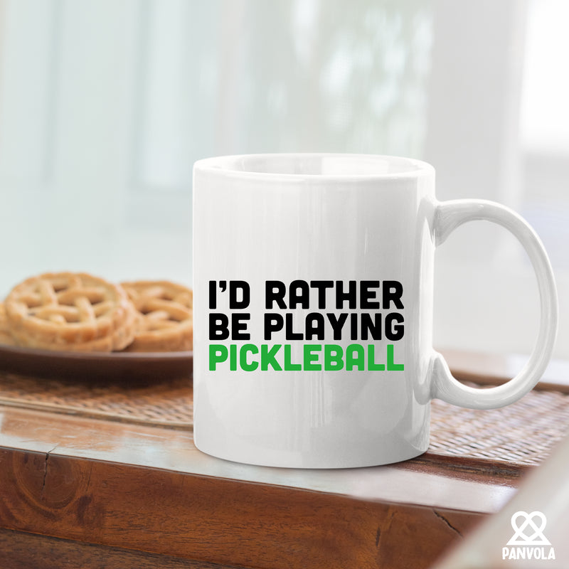 I’d Rather Be Playing Pickleball Ceramic Mug 11 oz White