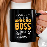 I Never Asked To Be The World's Best Boss Ceramic Mug 11 oz Black - Panvola