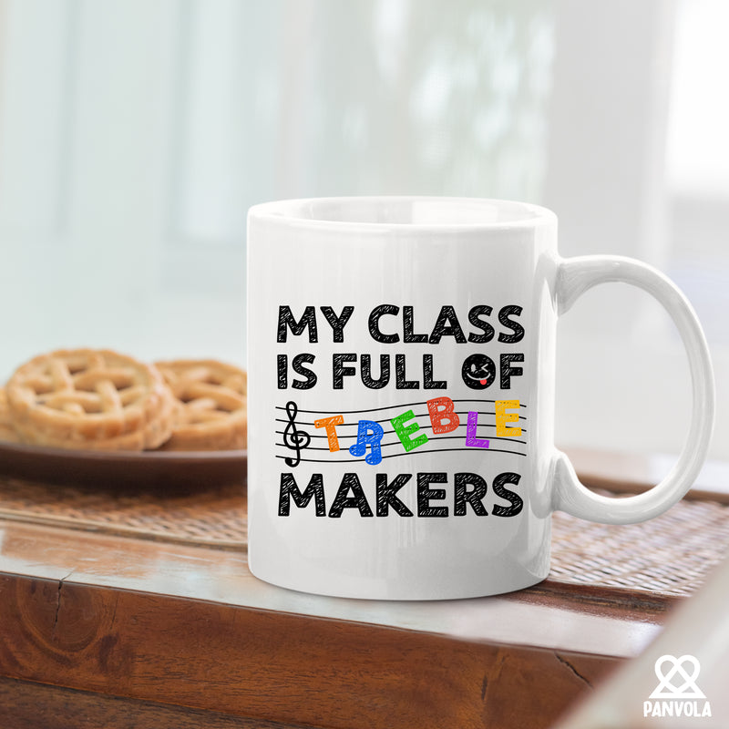 My Class is full of Treble Makers Ceramic Mug 11 oz White