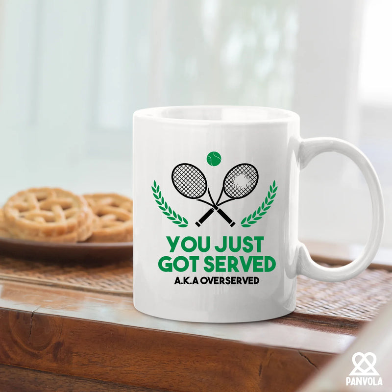 You Just Got Served Tennis Gifts Ceramic Mug 11 oz White - Panvola