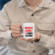 Murder Shows and Comfy Clothes Ceramic Mug 11 oz White - Panvola