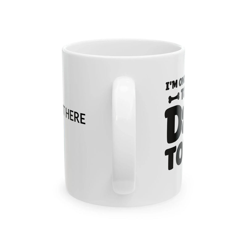 Personalized I’m Only Talking To My Dog Today Customized Ceramic Mug 11 oz White - Panvola