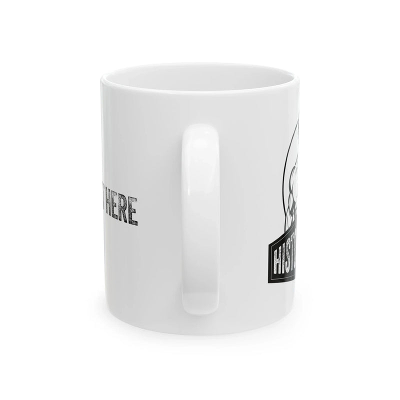 Personalized History Buff Ceramic Mug 11 oz White - Panvola