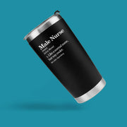 Male Nurse Definition Murse Like A Normal Nurse But Way Cooler Vacuum Insulated Stainless Steel Tumbler 20 oz Black - Panvola